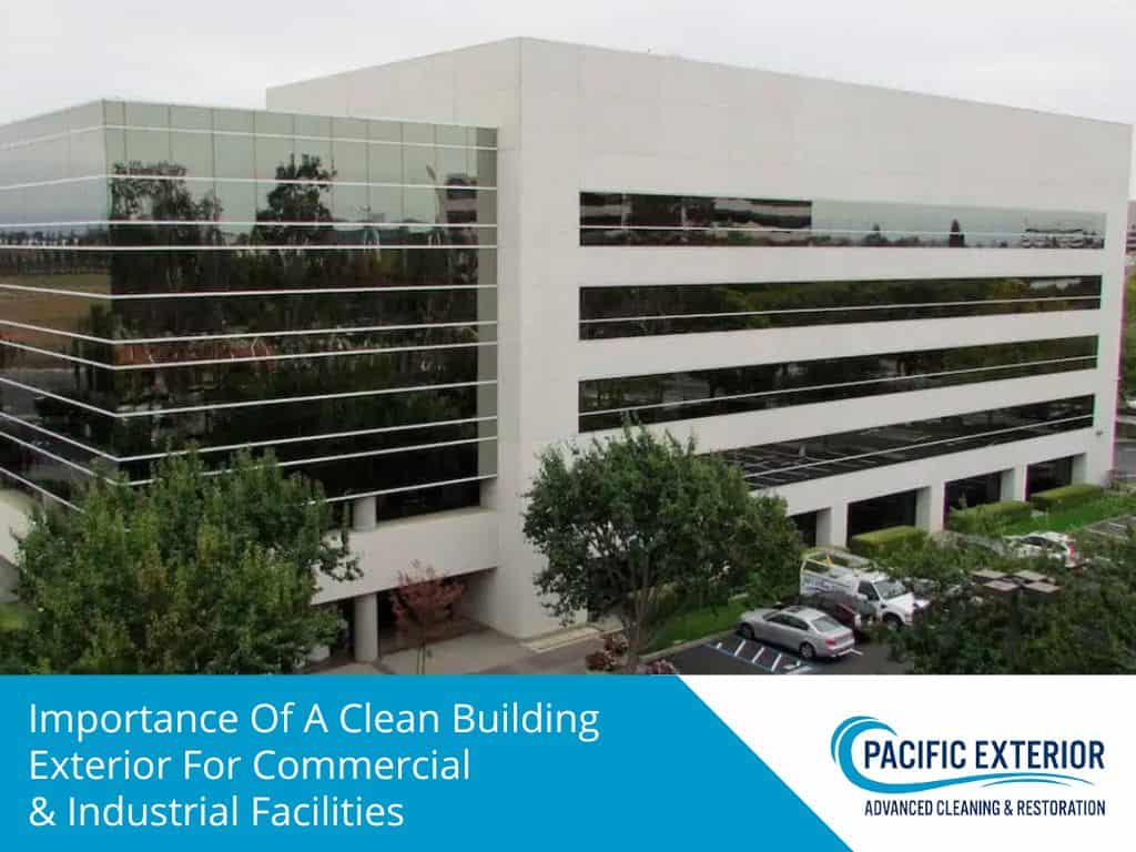 Importance Of A Clean Building Exterior For Commercial &Amp; Industrial Facilities 1 Importance of a clean building exterior for commercial industrial facilities